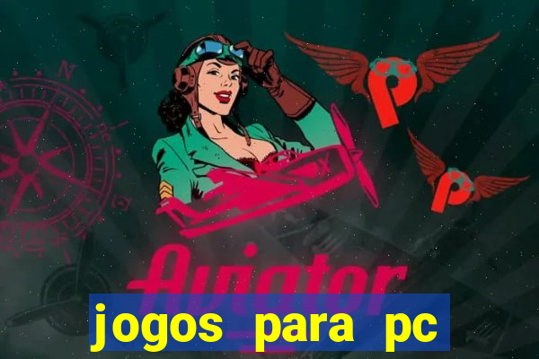 jogos para pc download gratis completo offline